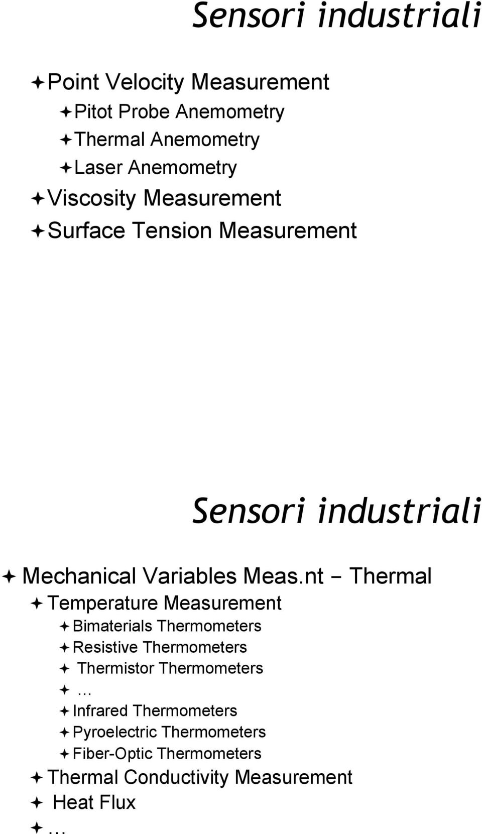Temperature Measurement! Bimaterials Thermometers! Resistive Thermometers! Thermistor Thermometers!
