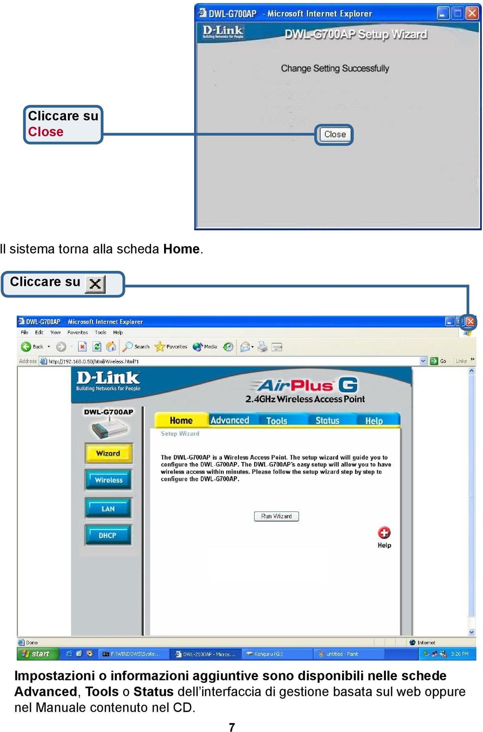 disponibili nelle schede Advanced, Tools o Status dell