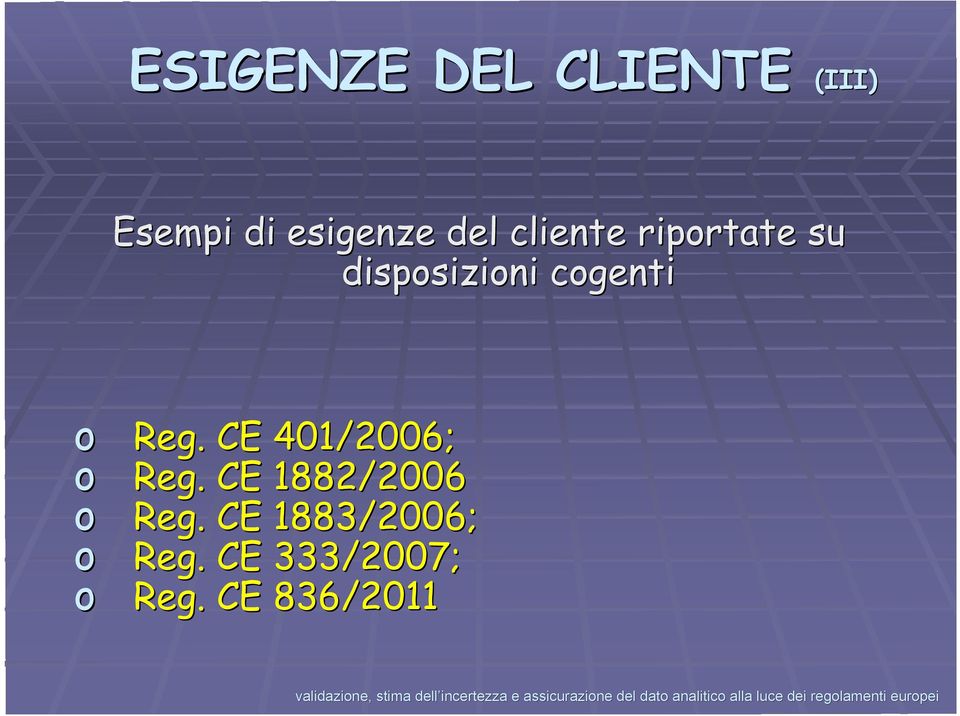 Reg. CE 401/2006; o Reg. CE 1882/2006 o Reg.