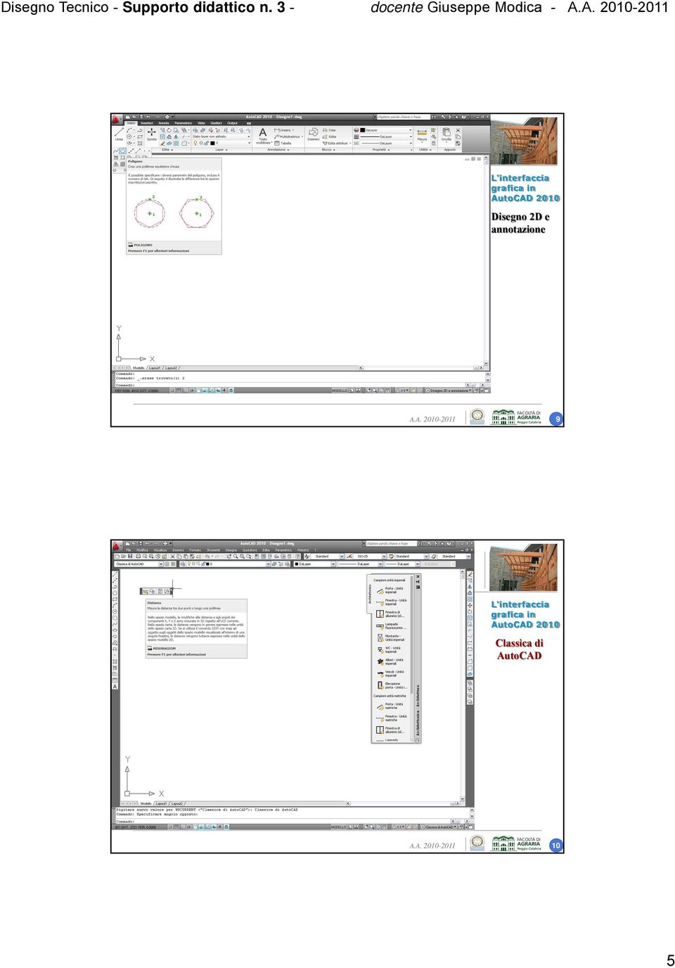 A. 2010-2011 9  Classica di AutoCAD A.A. 2010-2011 10 5