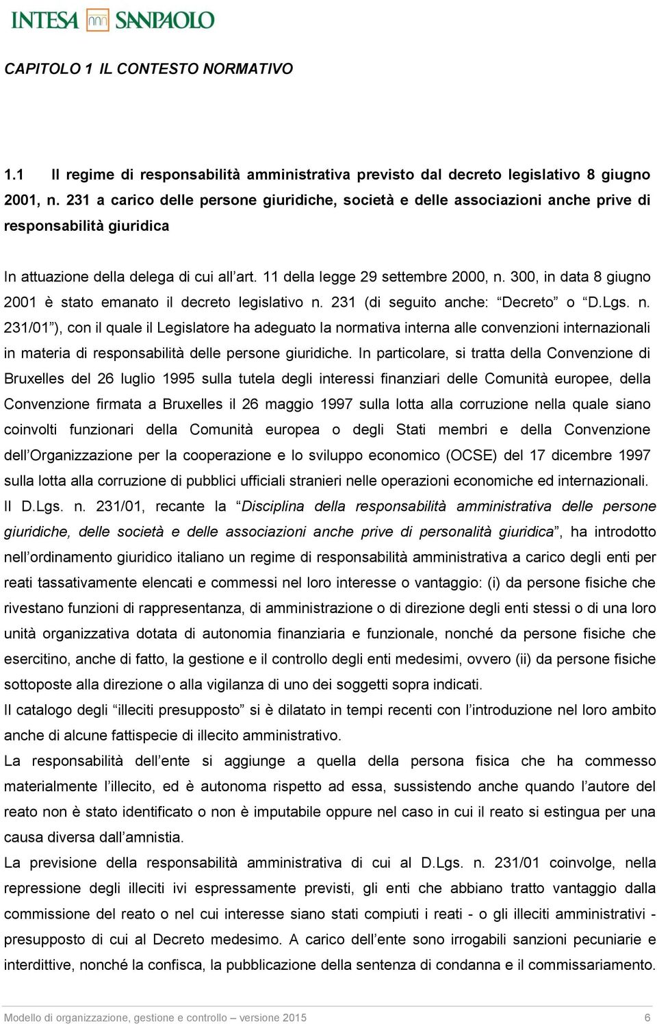 300, in data 8 giugn 2001 è stat emanat il decret legislativ n.