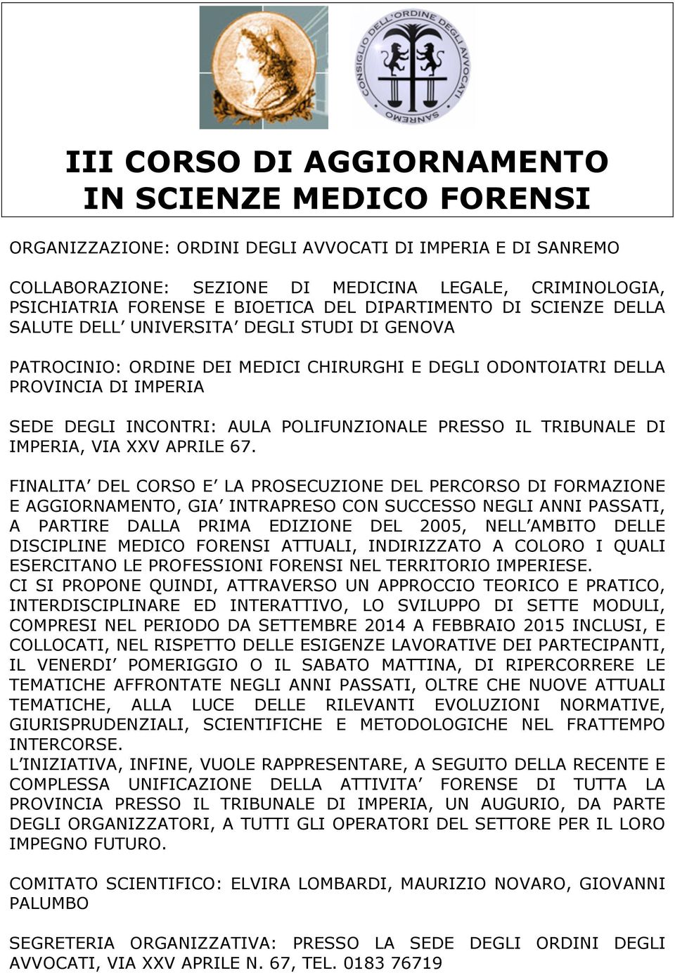 AULA POLIFUNZIONALE PRESSO IL TRIBUNALE DI IMPERIA, VIA XXV APRILE 67.