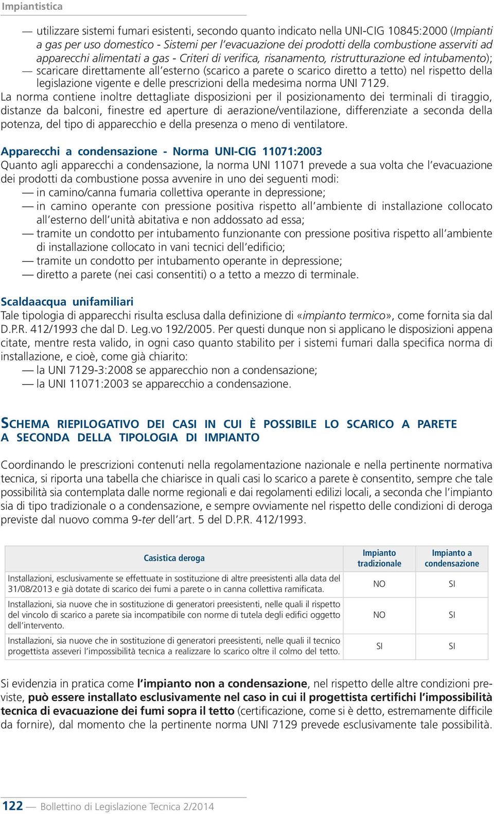 legislazione vigente e delle prescrizioni della medesima norma UNI 7129.