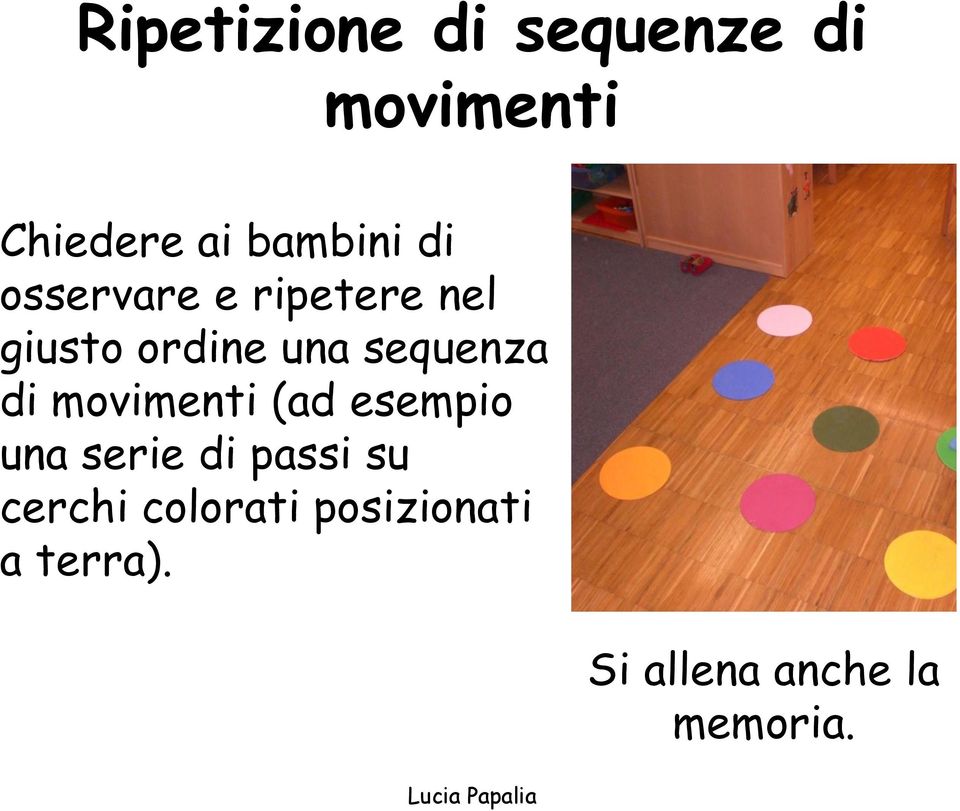 sequenza di movimenti (ad esempio una serie di passi su