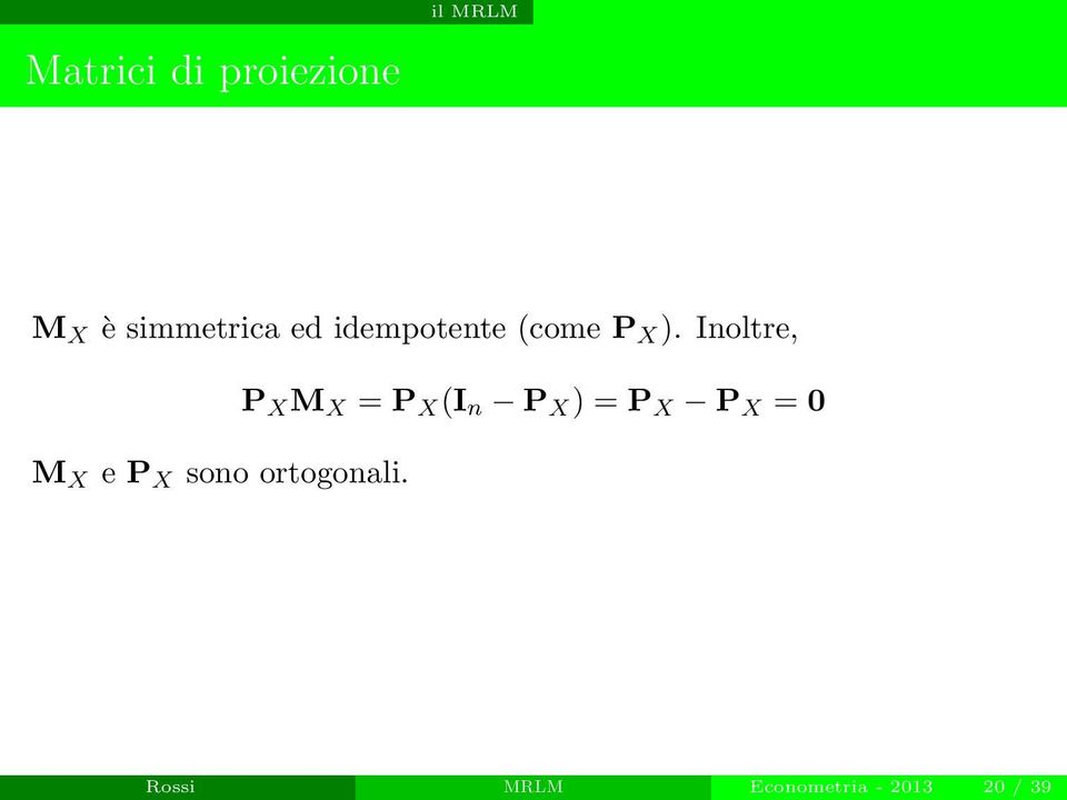 Inoltre, M X e P X sono ortogonali.