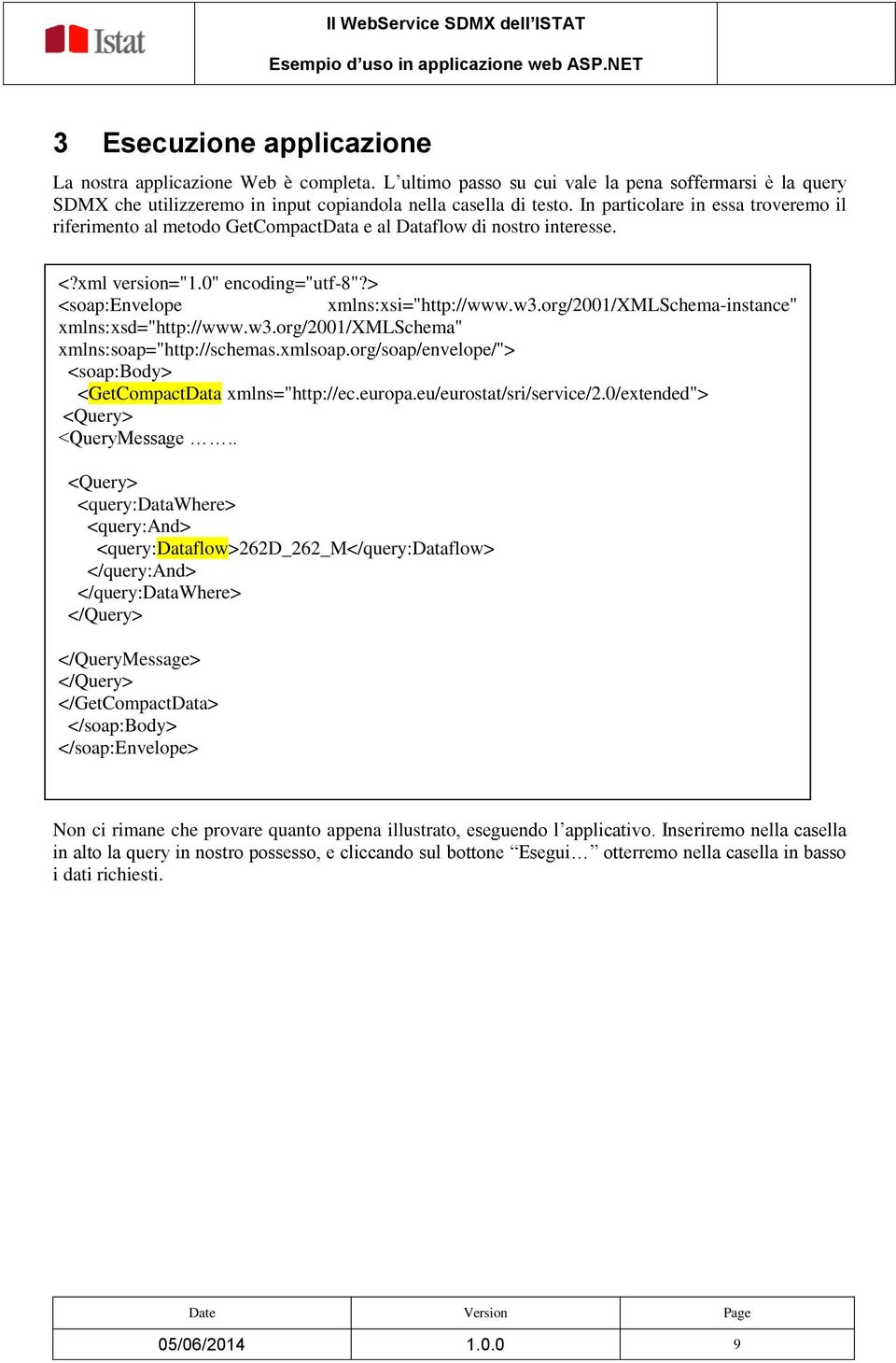 org/2001/xmlschema-instance" xmlns:xsd="http://www.w3.org/2001/xmlschema" xmlns:soap="http://schemas.xmlsoap.org/soap/envelope/"> <soap:body> <GetCompactData xmlns="http://ec.europa.