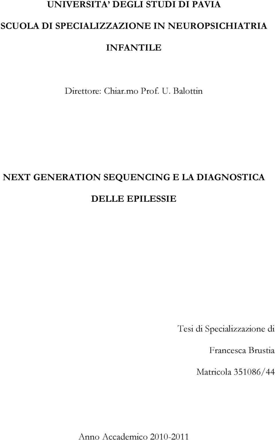 Balottin NEXT GENERATION SEQUENCING E LA DIAGNOSTICA DELLE EPILESSIE