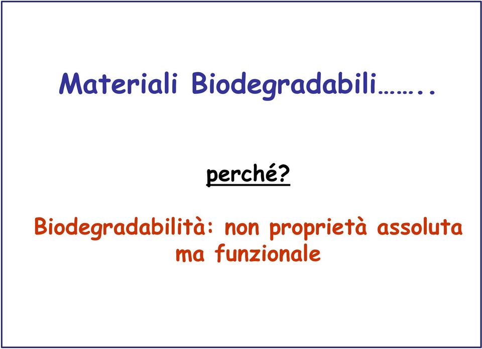Biodegradabilità: non