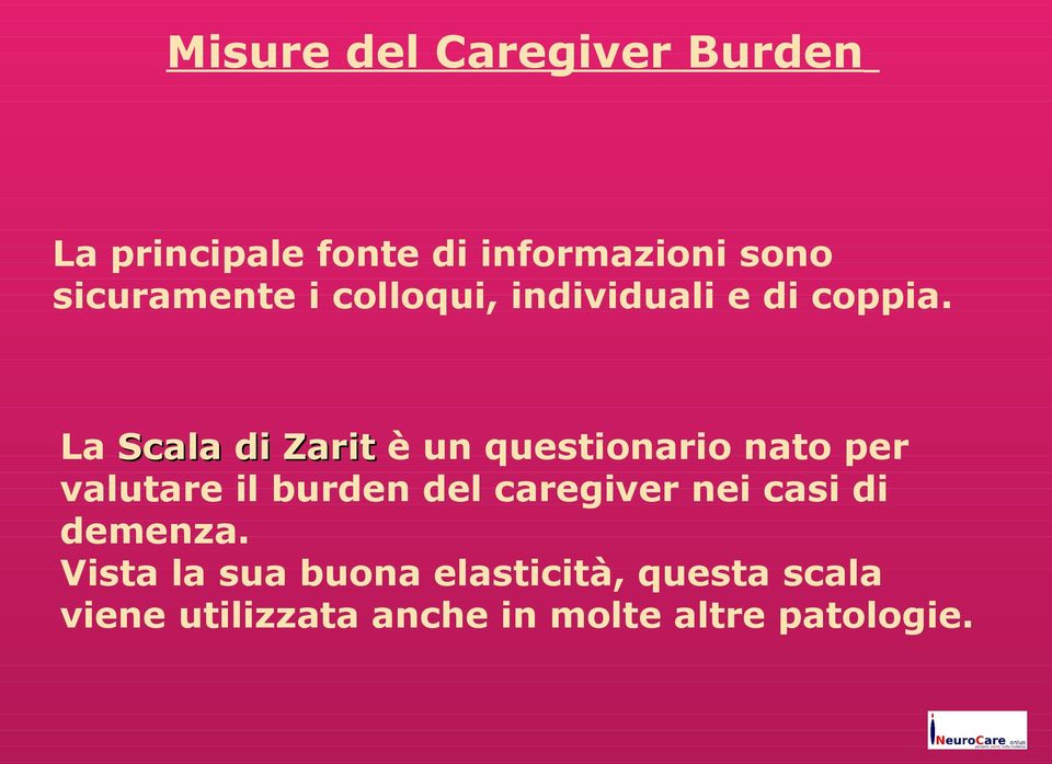 La Scala di Zarit è un questionario nato per valutare il burden del caregiver