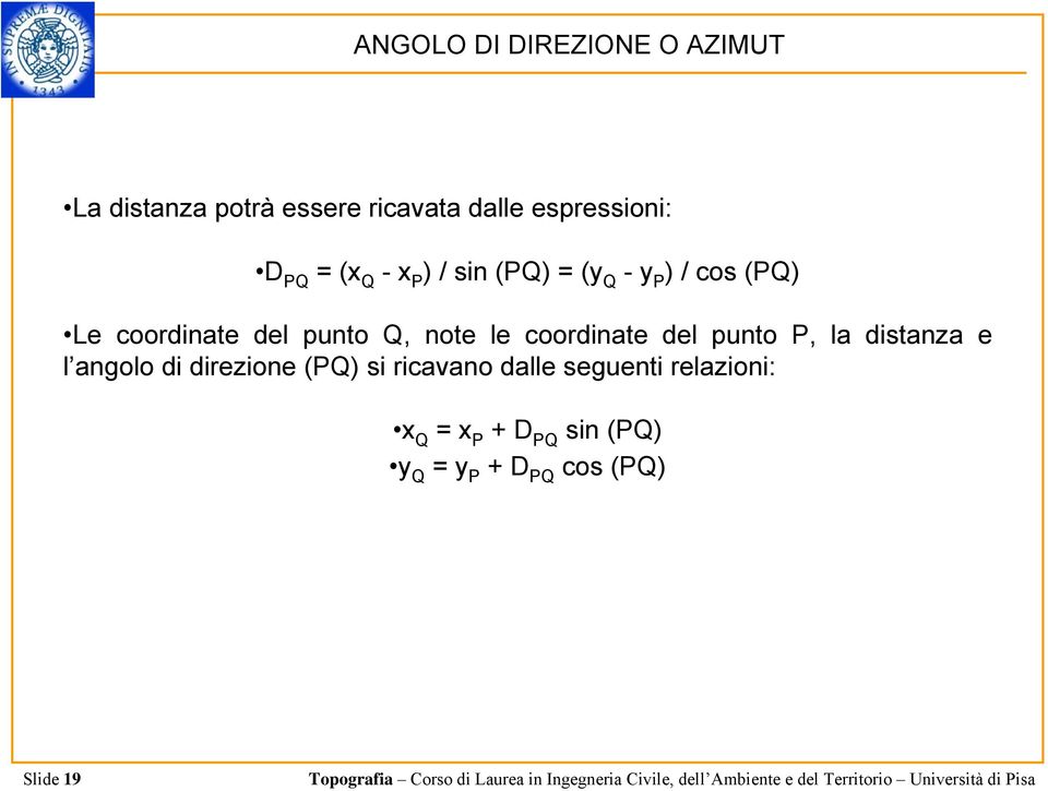 note le coordinate del punto P, la distanza e l angolo di direzione (PQ) si