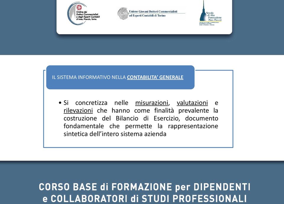 prevalente la costruzione del Bilancio di Esercizio, documento