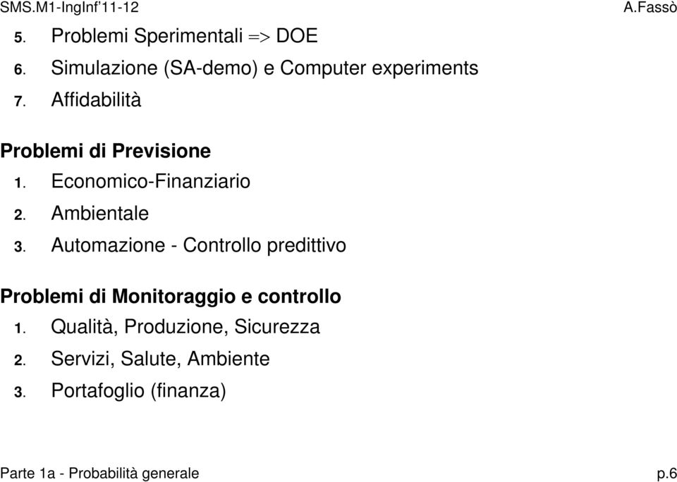 Automazione - Controllo predittivo Problemi di Monitoraggio e controllo 1.