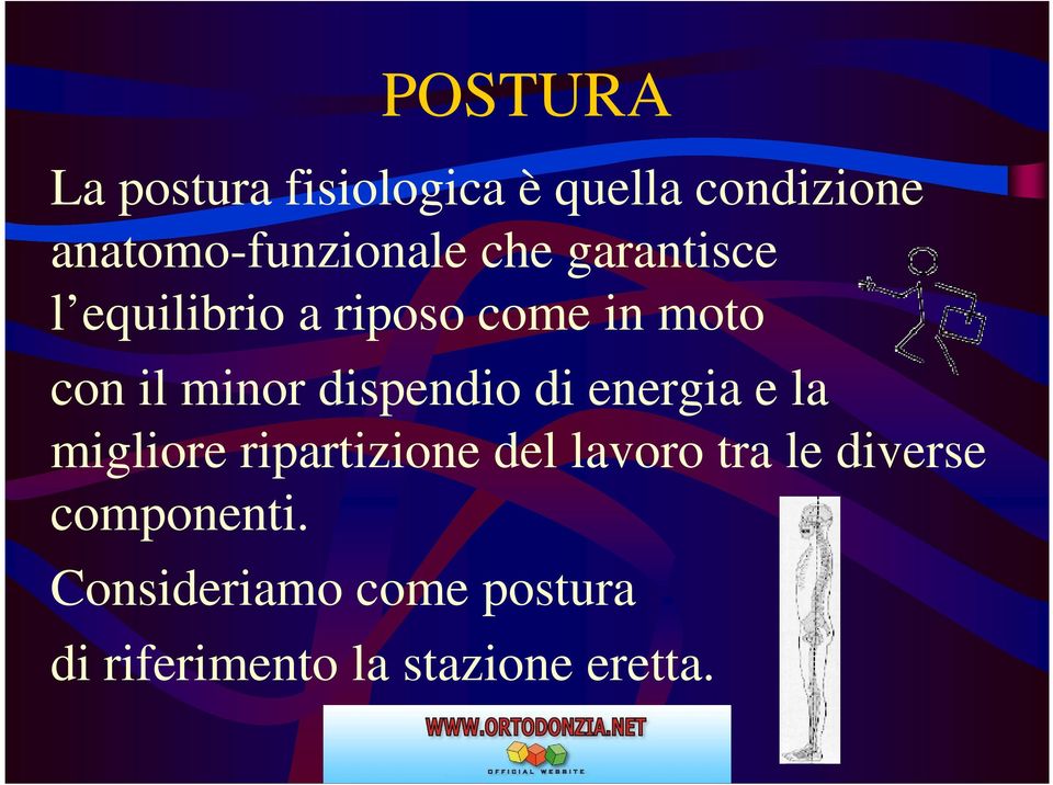 dispendio di energia e la migliore ripartizione del lavoro tra le