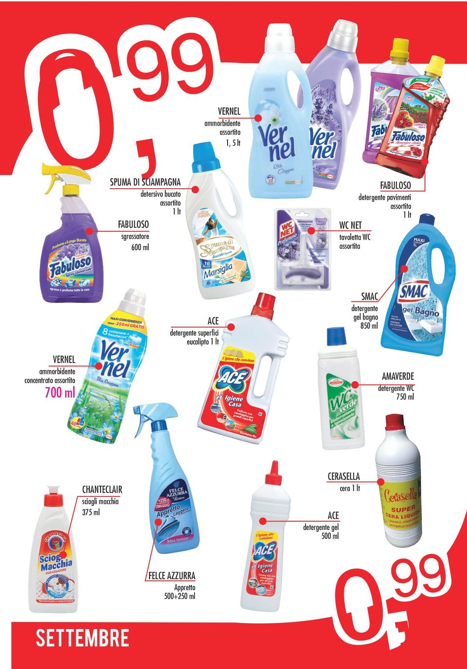 ACE detergente superfici eucalipto 1 lt SMAC detergente gel bagno 850 ml AMAVERDE detergente WC 750 ml