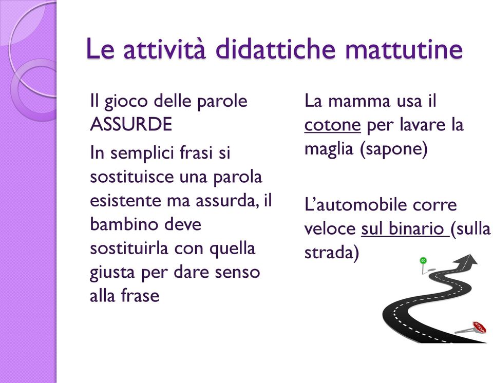 sostituirla con quella giusta per dare senso alla frase La mamma usa il