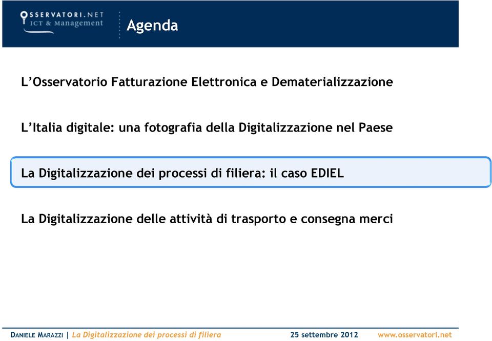 Digitalizzazione nel Paese La Digitalizzazione dei processi di