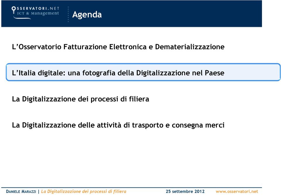 Digitalizzazione nel Paese La Digitalizzazione dei processi