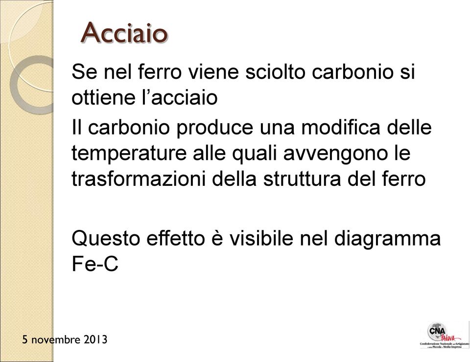 temperature alle quali avvengono le trasformazioni della