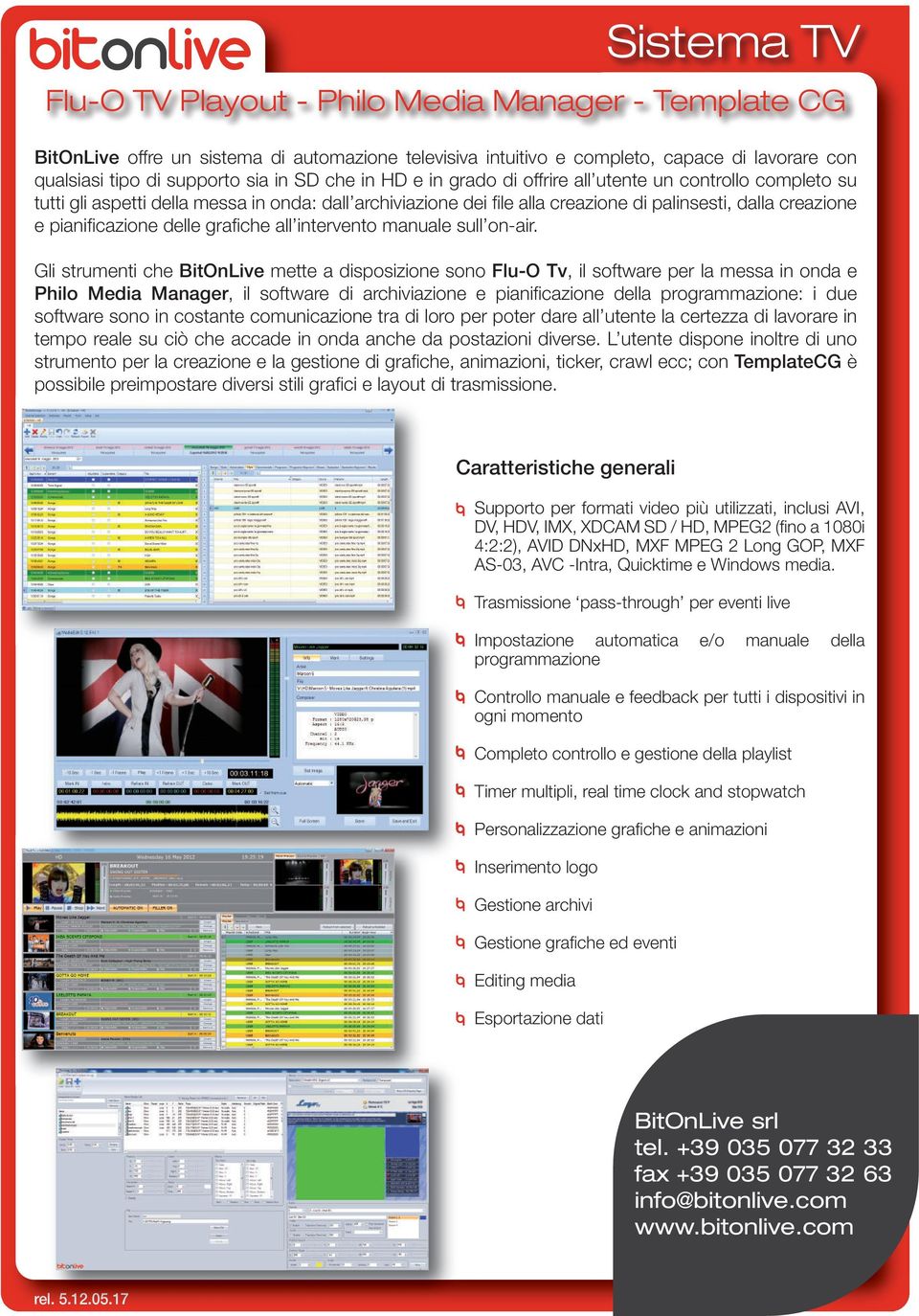 delle grafiche all intervento manuale sull on-air.