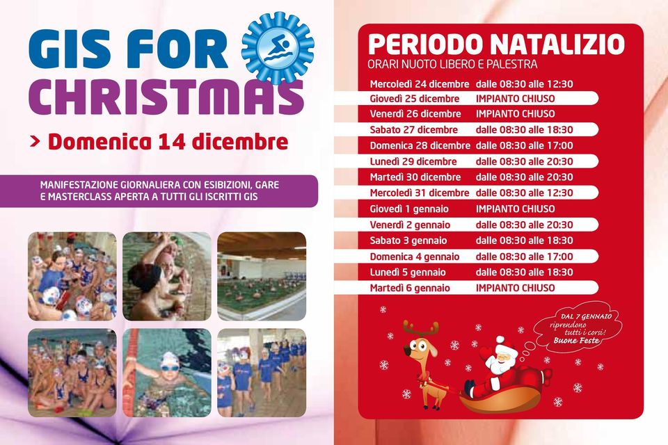 dicembre dalle 08:30 alle 20:30 Martedì 30 dicembre dalle 08:30 alle 20:30 Mercoledì 31 dicembre dalle 08:30 alle 12:30 Giovedì 1 gennaio IMPIANTO CHIUSO Venerdì 2 gennaio dalle 08:30 alle 20:30