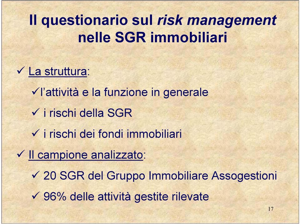 SGR i rischi dei fondi immobiliari Il campione analizzato: 20 SGR