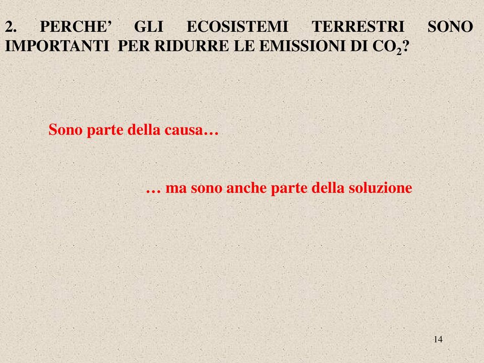 EMISSIONI DI CO 2?