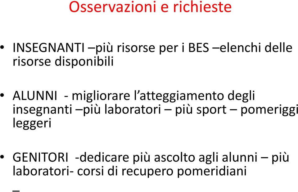 insegnanti più laboratori più sport pomeriggi leggeri GENITORI