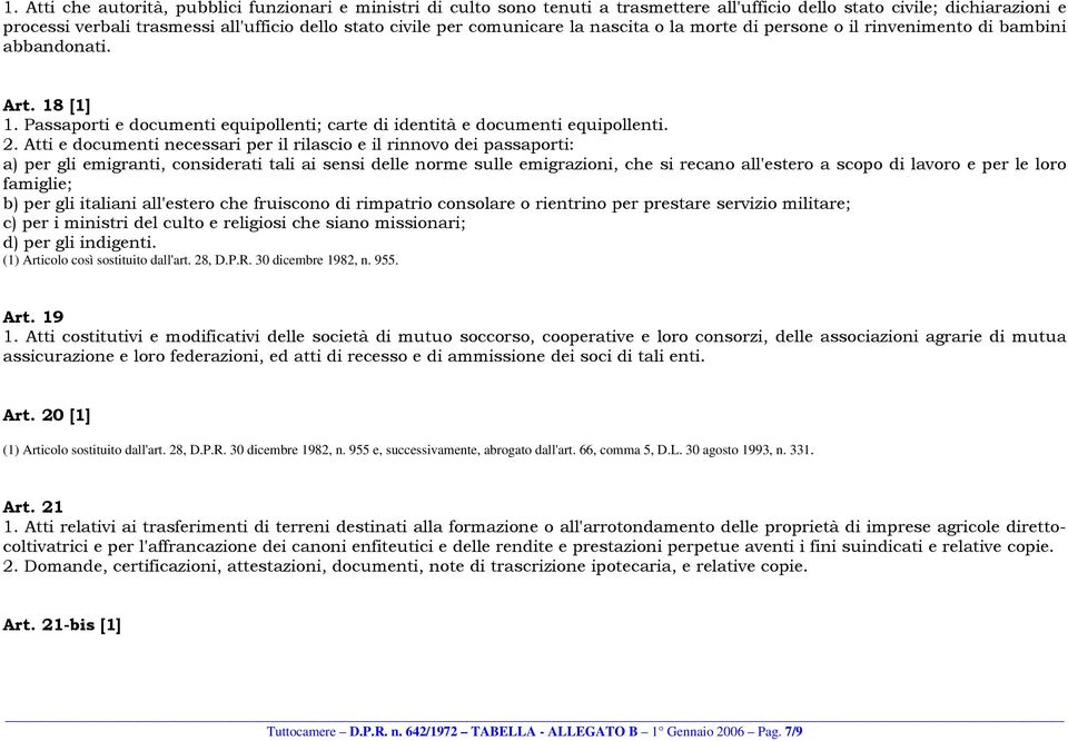 Atti e documenti necessari per il rilascio e il rinnovo dei passaporti: a) per gli emigranti, considerati tali ai sensi delle norme sulle emigrazioni, che si recano all'estero a scopo di lavoro e per