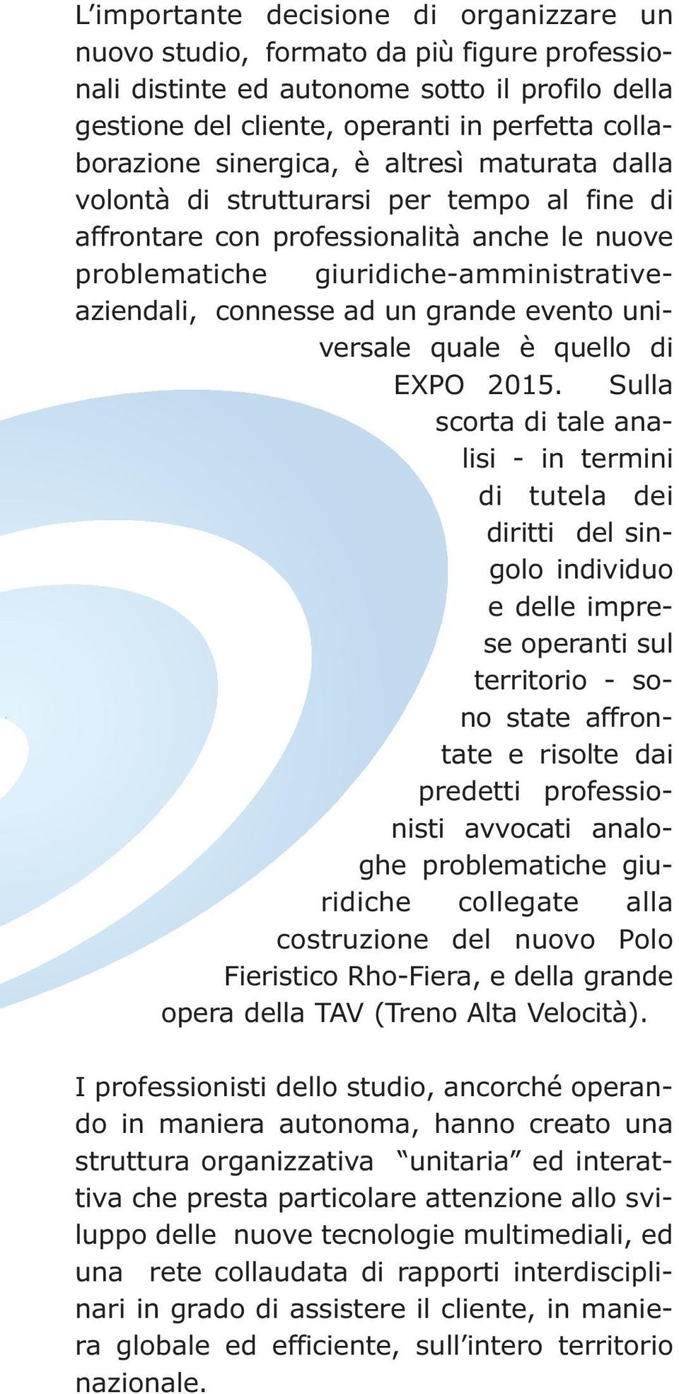 evento universale quale è quello di EXPO 2015.
