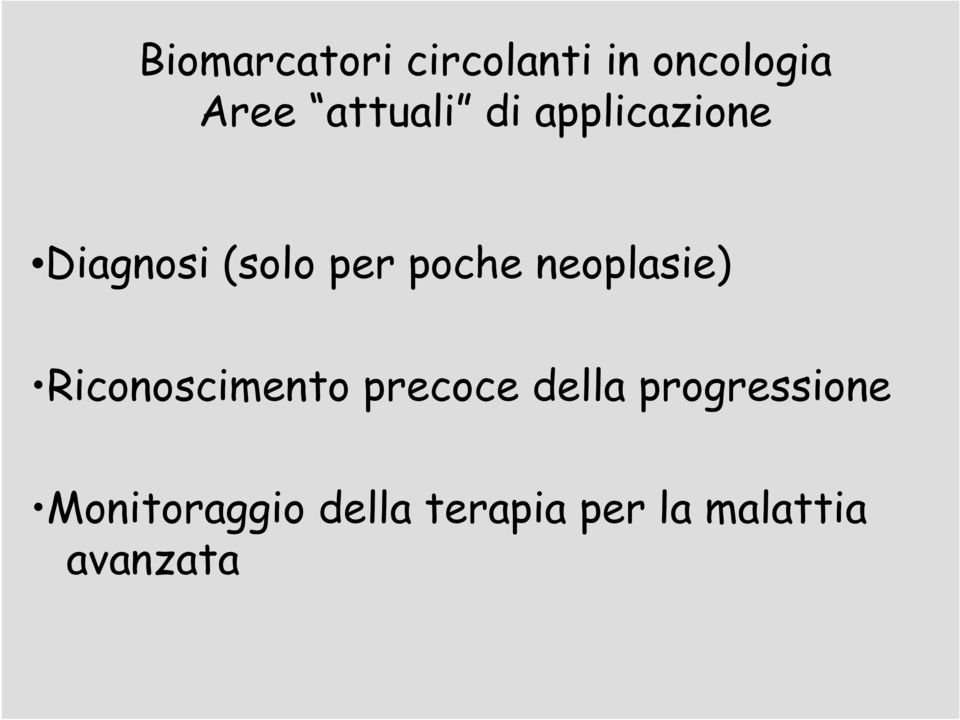 neoplasie) Riconoscimento precoce della