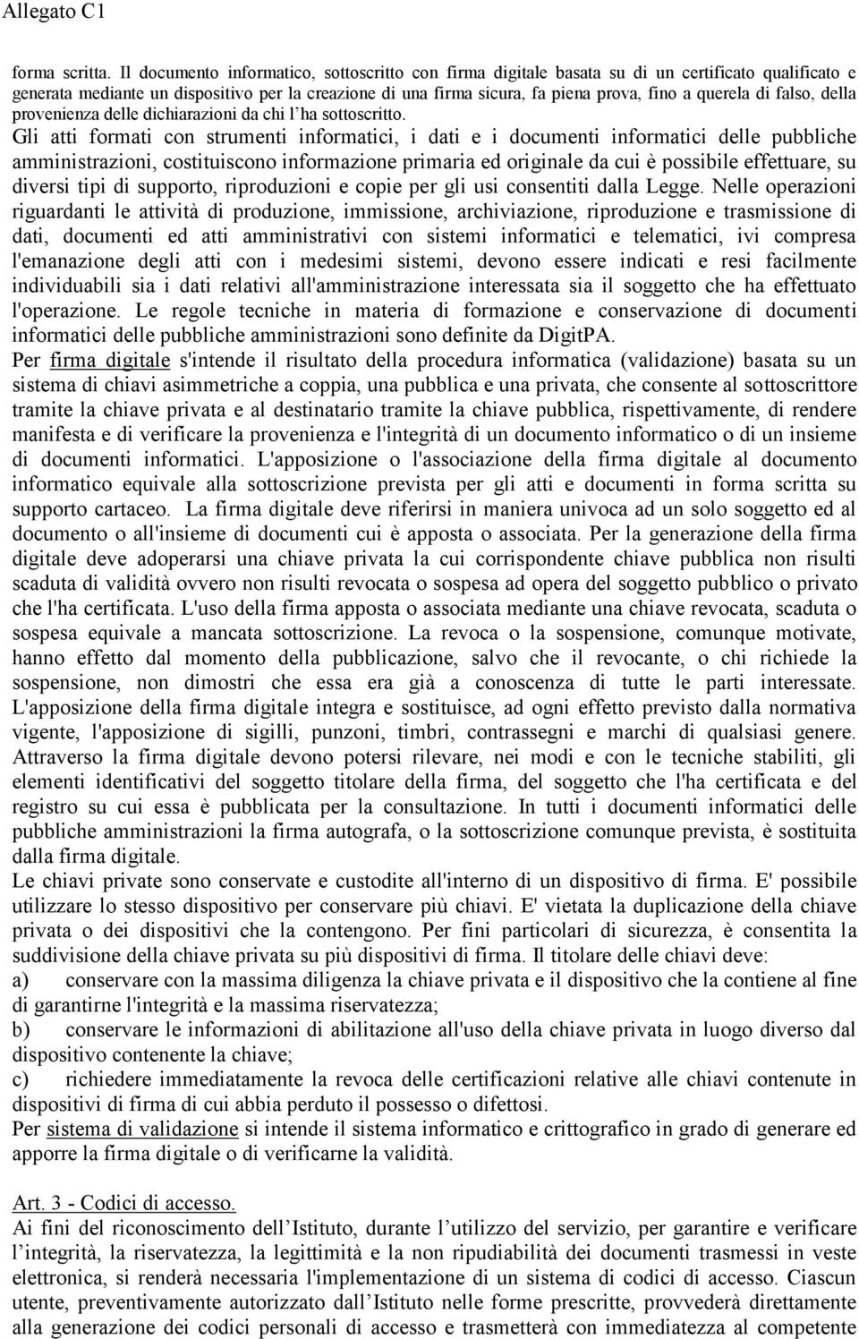 querela di falso, della provenienza delle dichiarazioni da chi l ha sottoscritto.