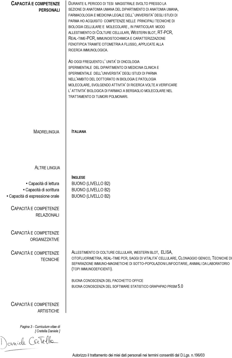 CARATTERIZZAZIONE FENOTIPICA TRAMITE CITOMETRIA A FLUSSO, APPLICATE ALLA RICERCA IMMUNOLOGICA.