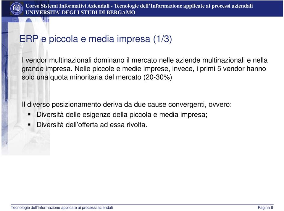 Nelle piccole e medie imprese, invece, i primi 5 vendor hanno solo una quota minoritaria del mercato