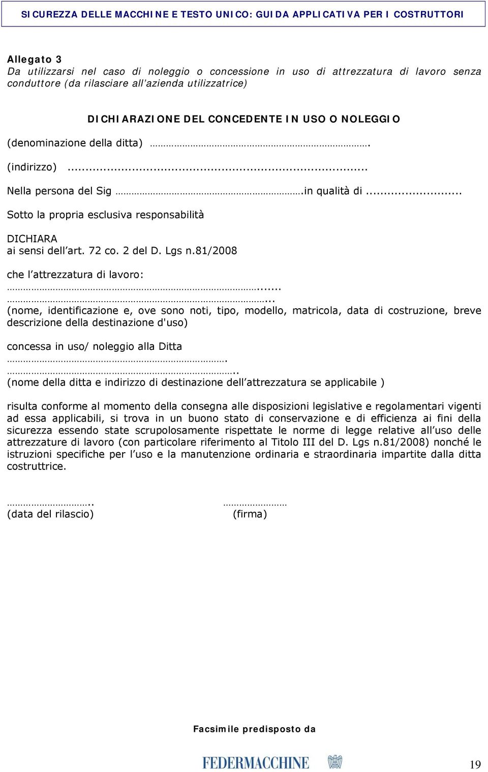 81/2008 che l attrezzatura di lavoro:.