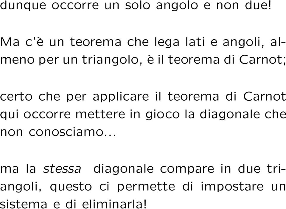 Carnot; certo che per applicare il teorema di Carnot qui occorre mettere in gioco la