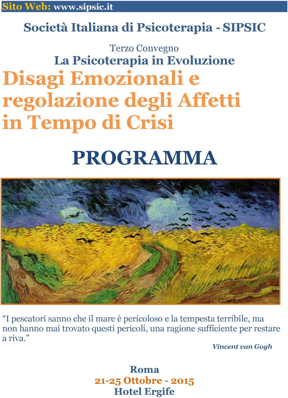 Emozionali e regolazione degli Affetti in Tempo di Crisi PROGRAMMA I pescatori sanno che il mare è