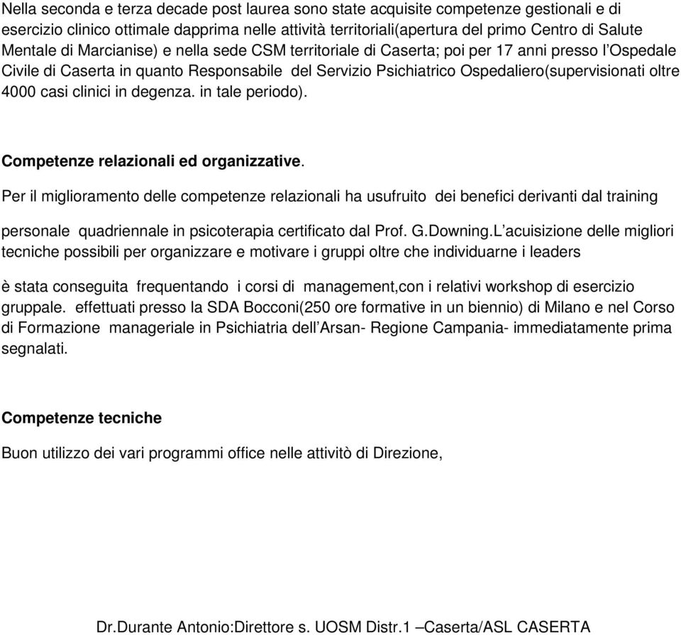 clinici in degenza. in tale periodo). Competenze relazionali ed organizzative.