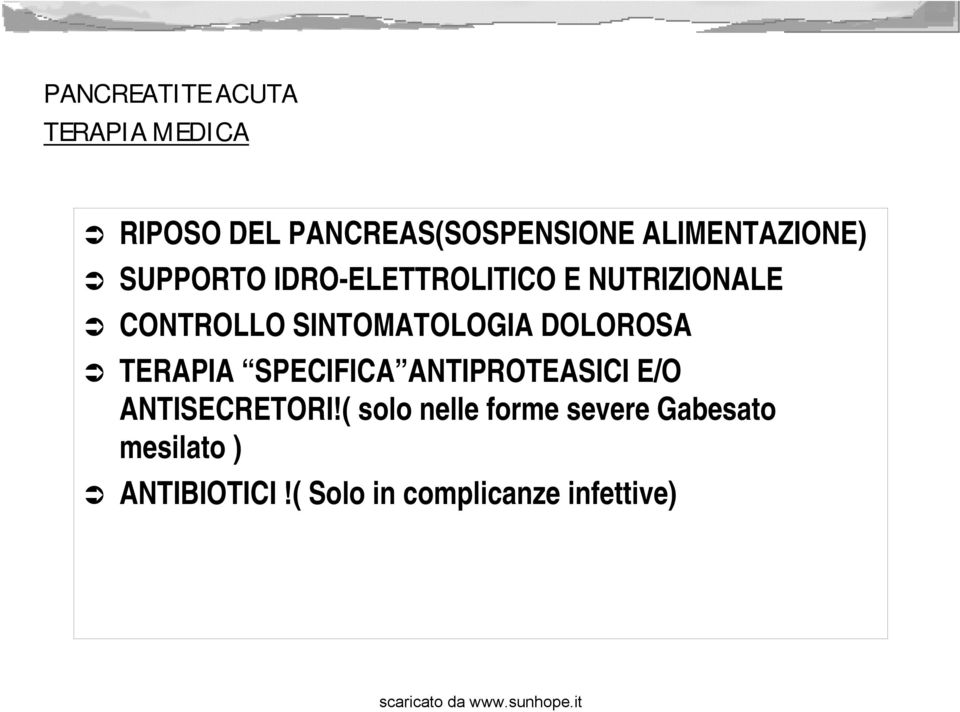 SINTOMATOLOGIA DOLOROSA TERAPIA SPECIFICA ANTIPROTEASICI E/O ANTISECRETORI!