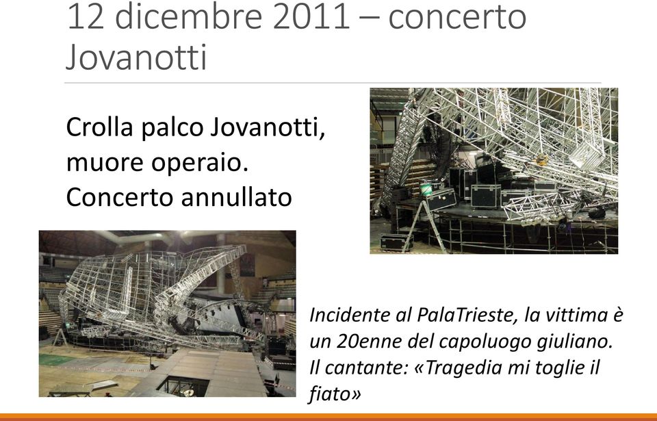 Concerto annullato Incidente al PalaTrieste, la
