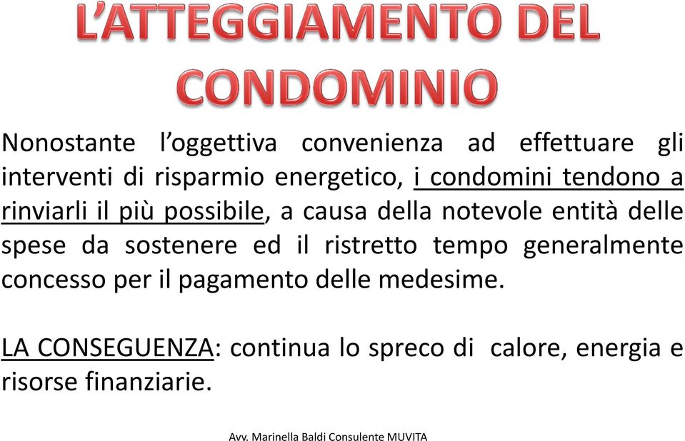 entità delle spese da sostenere ed il ristretto tempo generalmente concesso per il