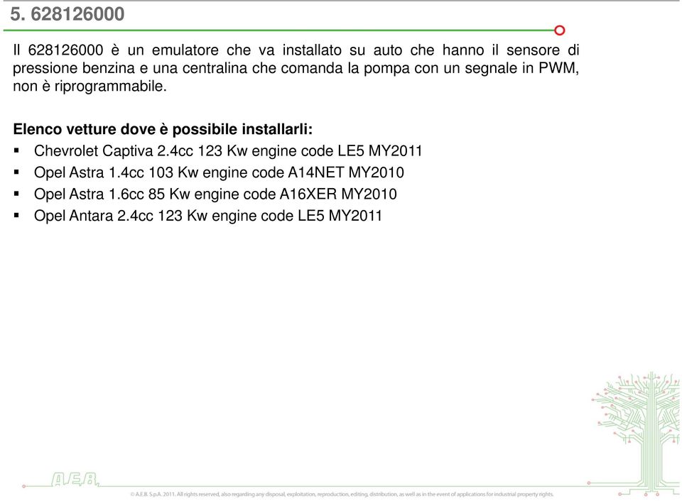 Elenco vetture dove è possibile installarli: Chevrolet Captiva 2.