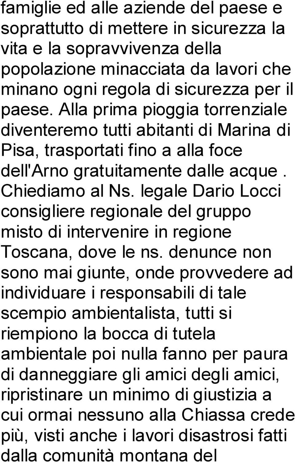legale Dario Locci consigliere regionale del gruppo misto di intervenire in regione Toscana, dove le ns.