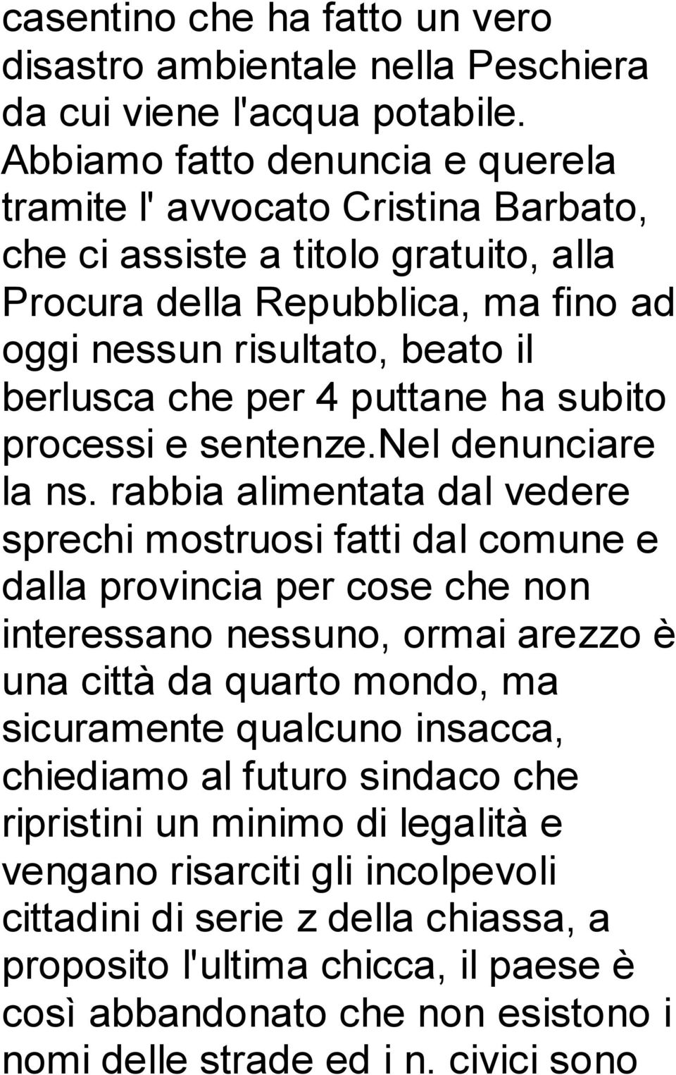 puttane ha subito processi e sentenze.nel denunciare la ns.