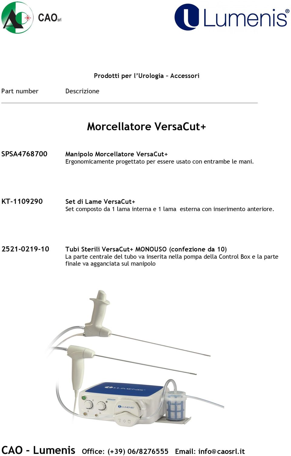 KT-1109290 Set di Lame VersaCut+ Set composto da 1 lama interna e 1 lama esterna con inserimento