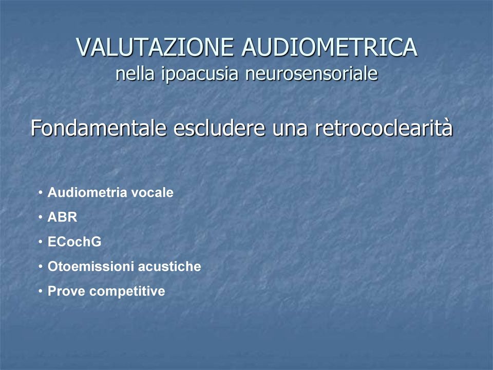 retrococlearità Audiometria vocale ABR