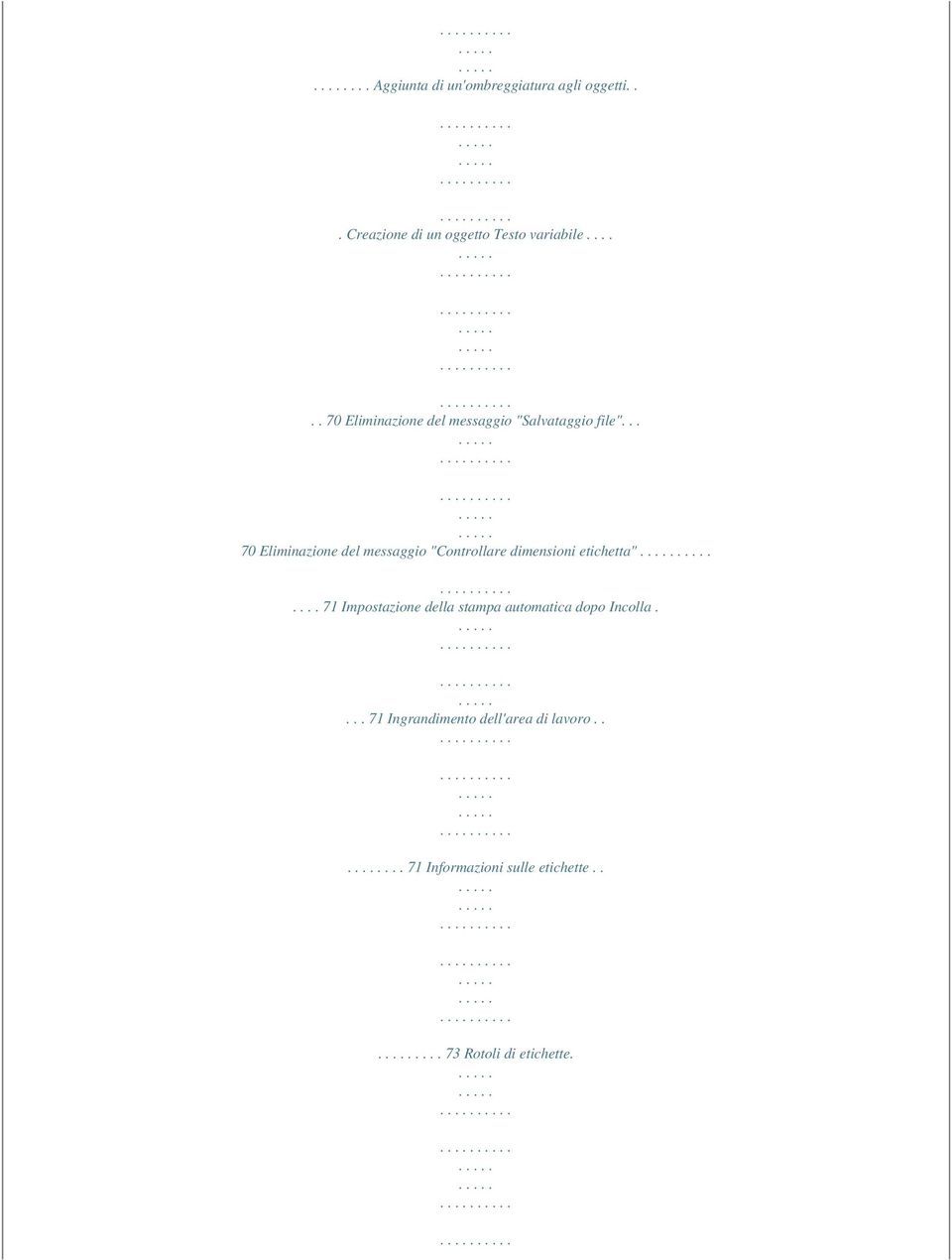 .. 70 Eliminazione del messaggio "Controllare dimensioni etichetta".