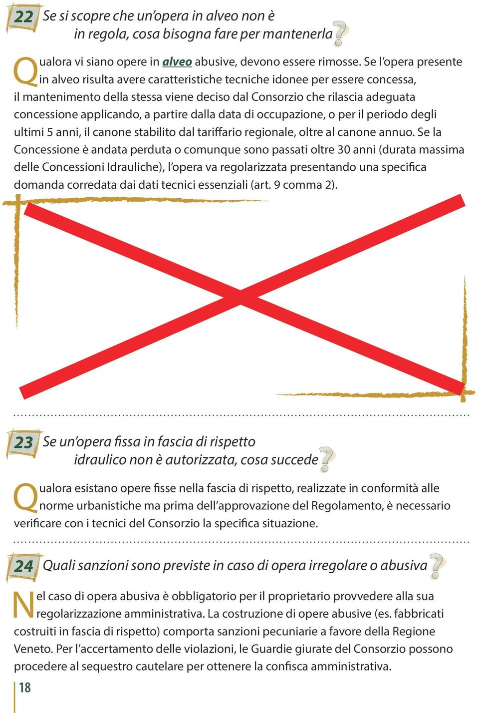 partire dalla data di occupazione, o per il periodo degli ultimi 5 anni, il canone stabilito dal tariffario regionale, oltre al canone annuo.