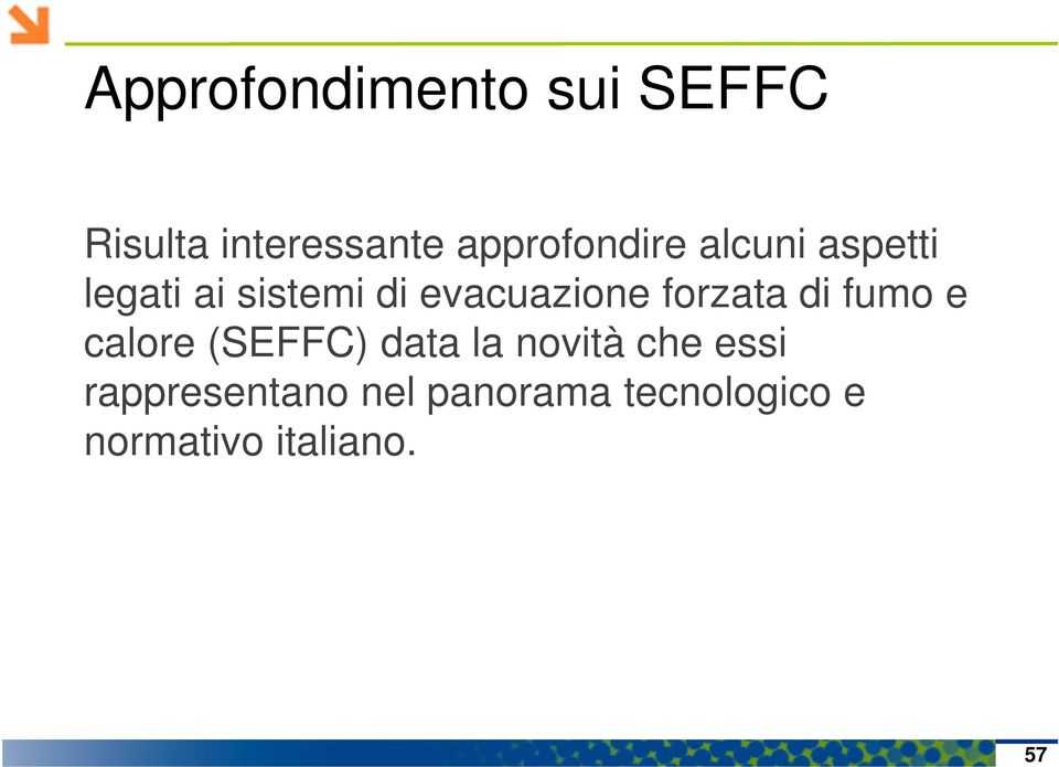 evacuazione forzata di fumo e calore (SEFFC) data la