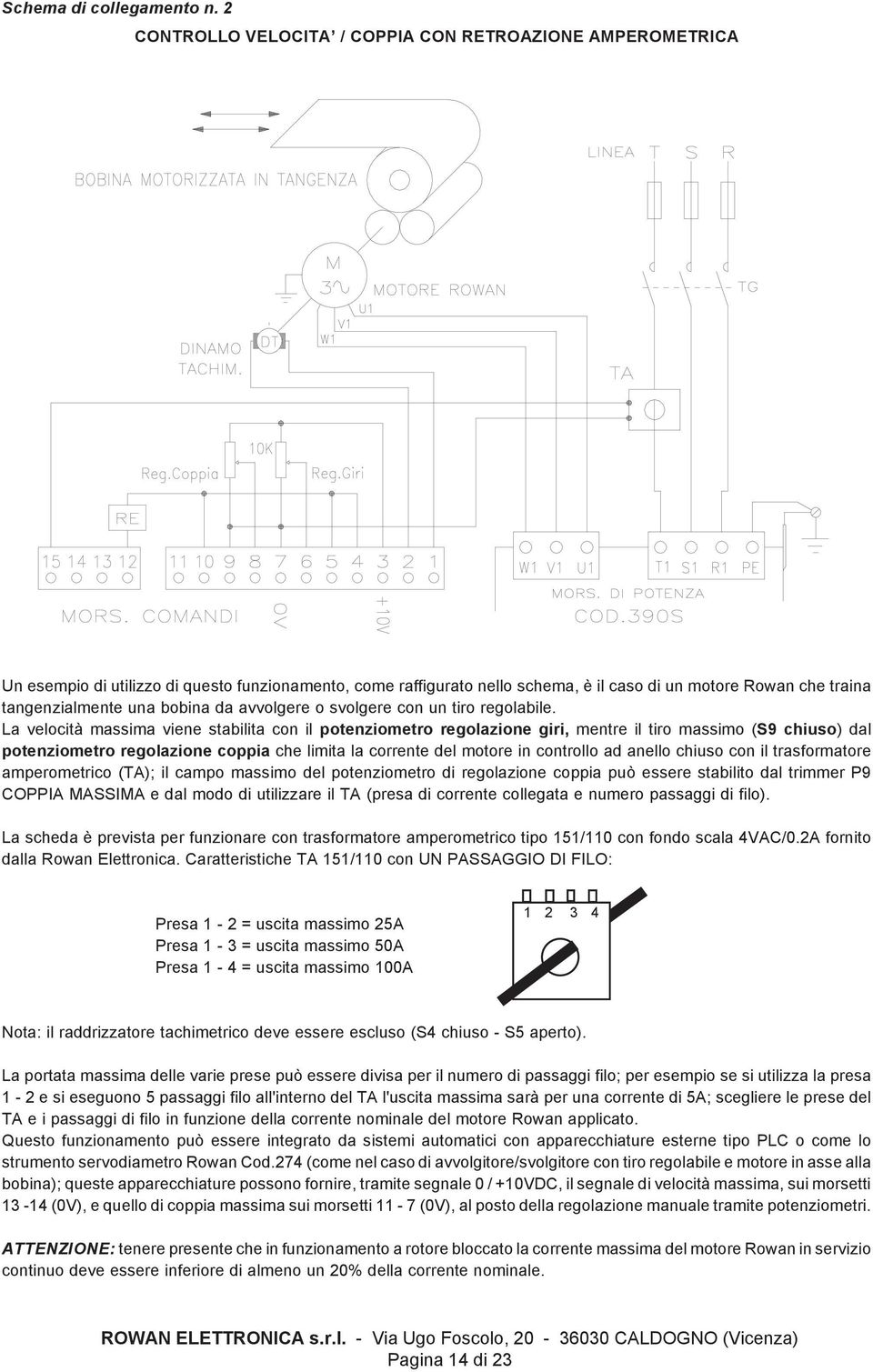 bobina da avvolgere o svolgere con un tiro regolabile.