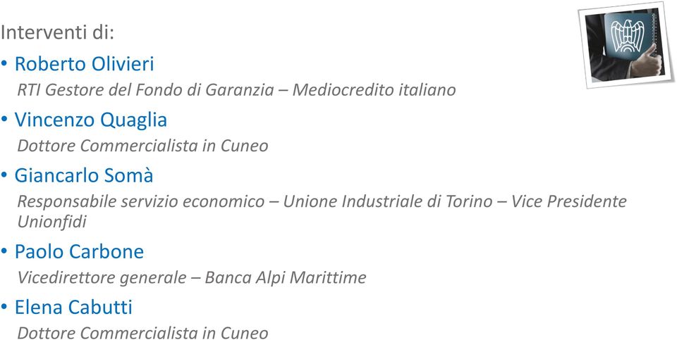 servizio economico Unione Industriale di Torino Vice Presidente Unionfidi Paolo